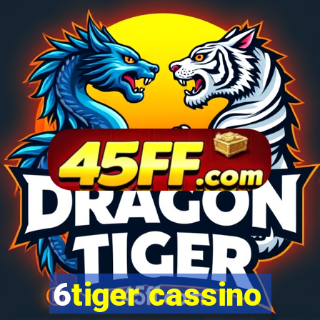6tiger cassino